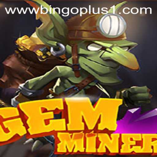 Exploring the World of GemMiner and the Fascinating Bingoplus1