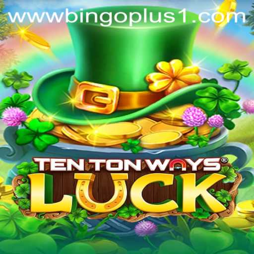 Unveiling the Excitement of TenTonWaysLuck and the Strategic Appeal of Bingoplus1